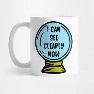 I Can See Clearly Now Mug